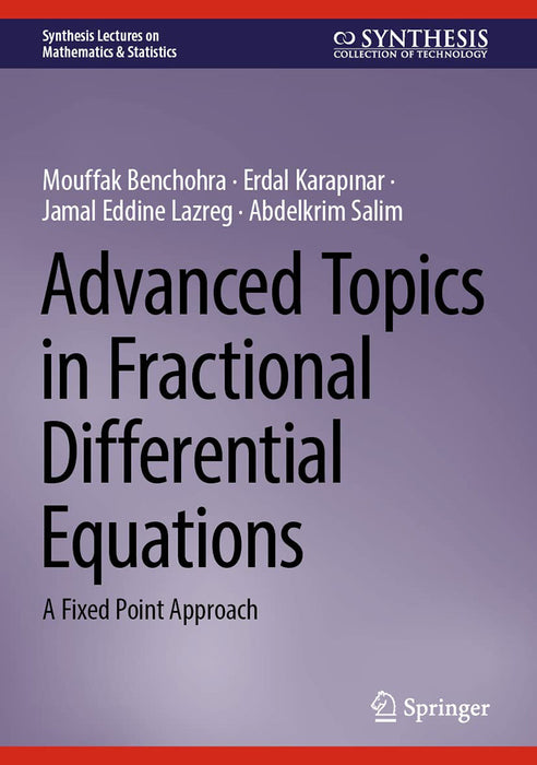 Advanced Topics in Fractional Differential Equations: A Fixed Point Approach