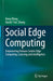 Social Edge Computing: Empowering Human-Centric Edge Computing, Learning and Intelligence by Dong Wang