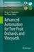 Advanced Automation for Tree Fruit Orchards and Vineyards by Stavros G. Vougioukas