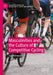 Masculinities and the Culture of Competitive Cycling by Jack Hardwicke