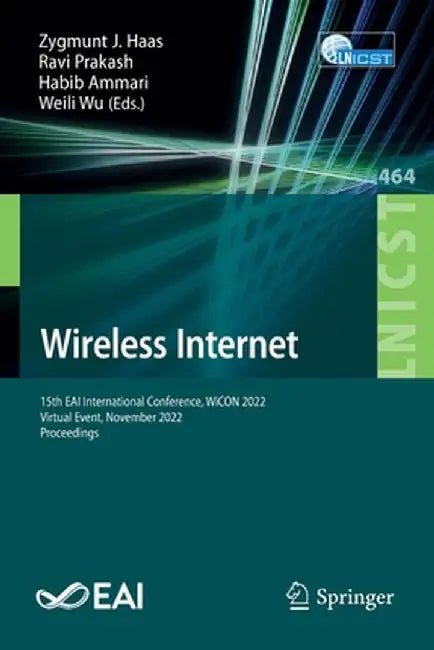 Wireless Internet: 15th Eai International Conference, Wicon 2022, Virtual Event, November 2022, Proceedings by Zygmunt J. Haas