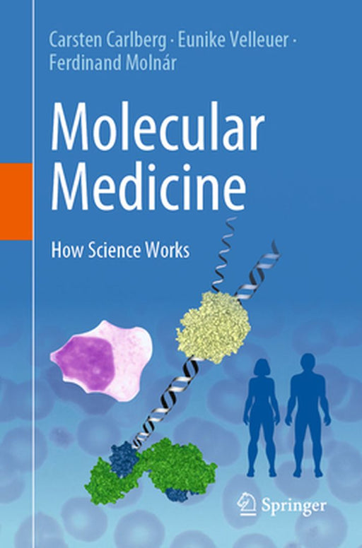 Molecular Medicine: How Science Works by Carlberg