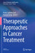 Therapeutic Approaches in Cancer Treatment by Asma Saleem Qazi