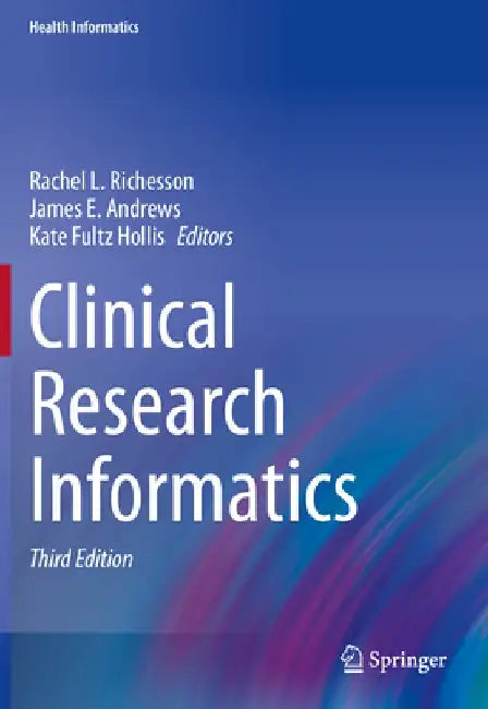 Clinical Research Informatics by Rachel L. Richesson