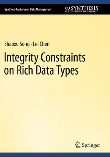 Integrity Constraints on Rich Data Types by Shaoxu Song
