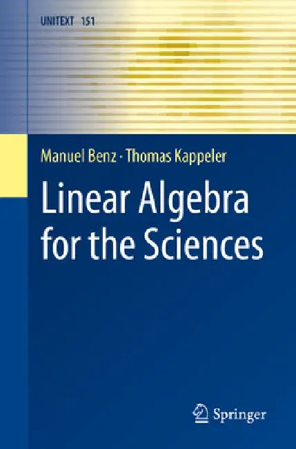 Linear Algebra for the Sciences by Manuel Benz