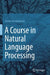 A Course in Natural Language Processing by Yannis Haralambous
