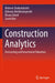 Construction Analytics: Forecasting and Investment Valuation by Mohsen Shahandashti