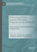 Reforming Science Teacher Education Programs in the Stem Era: International and Comparative Perspectives by Sulaiman M. Al-Balushi