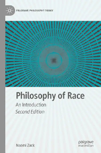 Philosophy of Race: An Introduction by Naomi Zack