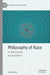 Philosophy of Race: An Introduction by Naomi Zack