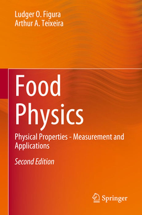 Food Physics: Physical Properties - Measurement and Applications by Ludger O. Figura