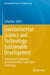 Environmental Science and Technology: Sustainable Development: International Conference on Environmental Science and Technology by Zeng Yang