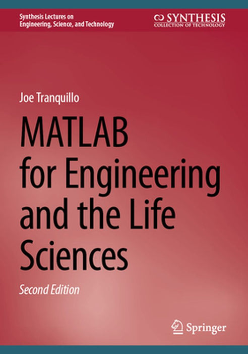 MATLAB for Engineering and the Life Sciences by Tranquillo, Joseph