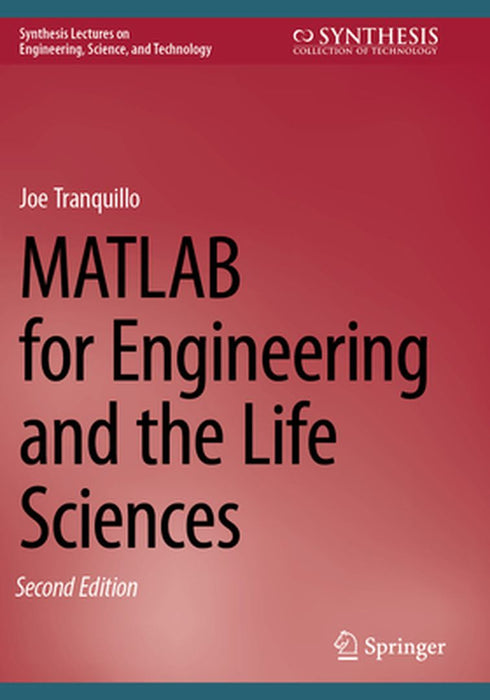 MATLAB for Engineering and the Life Sciences by Tranquillo