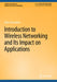 Introduction to Wireless Networking and Its Impact on Applications by Peter Steenkiste