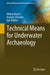 Technical Means for Underwater Archaeology by Mikhail Klyuev