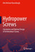 Hydropower Screws: Calculation and Optimal Design of Archimedean Screws by Dirk Michael Nuernbergk