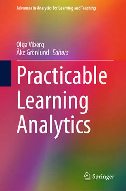 Practicable Learning Analytics by Olga Viberg