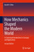 How Mechanics Shaped the Modern World: A Contextual Introduction to Concepts and Applications by David H. Allen