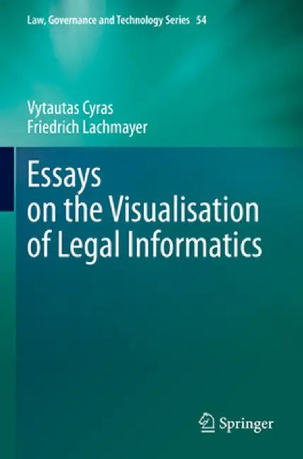 Essays on the Visualisation of Legal Informatics by Vytautas Cyras