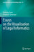 Essays on the Visualisation of Legal Informatics by Vytautas Cyras