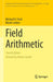 Field Arithmetic by Michael D. Fried