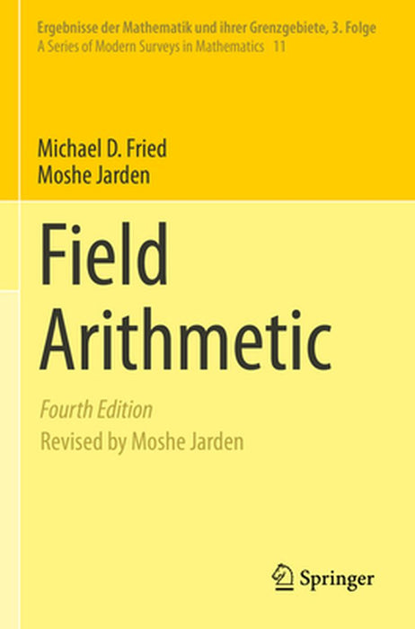 Field Arithmetic by Michael D. Fried