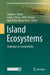 Island Ecosystems: Challenges to Sustainability by Stephen J. Walsh