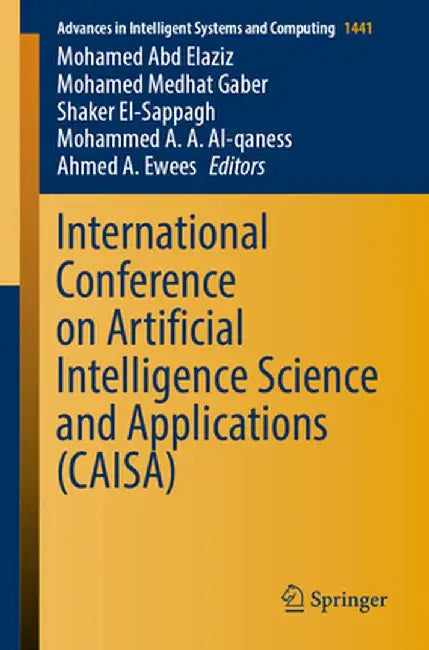 International Conference on Artificial Intelligence Science and Applications (Caisa) by Mohamed Abd Elaziz