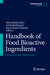Handbook of Food Bioactive Ingredients: Properties and Applications by Seid Mahdi Jafari