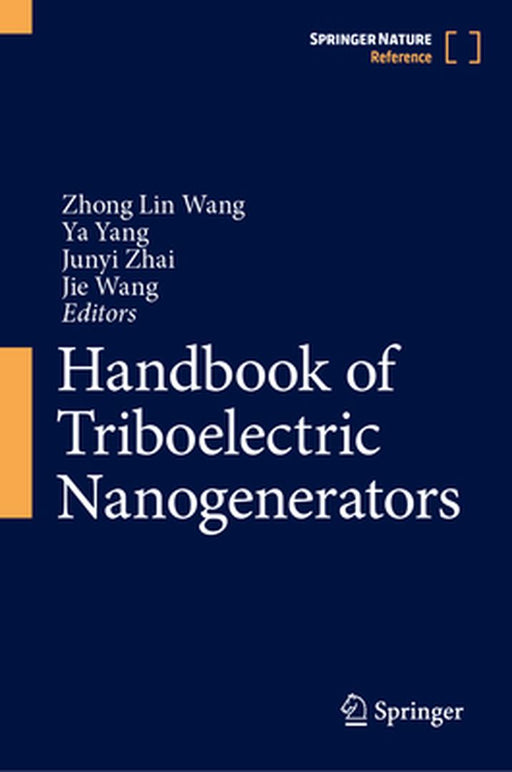 Handbook of Triboelectric Nanogenerators by Zhong Lin Wang