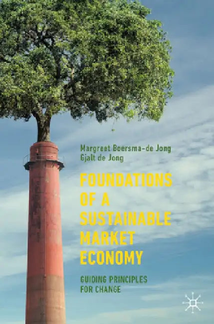 Foundations of a Sustainable Market Economy by Margreet Boersma