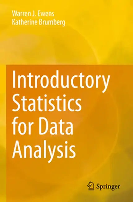 Introductory Statistics for Data Analysis by Warren J. Ewens