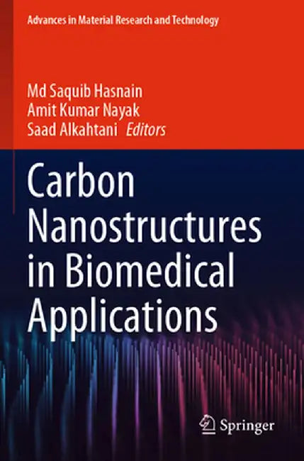 Carbon Nanostructures in Biomedical Applications by MD Saquib Hasnain