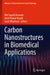 Carbon Nanostructures in Biomedical Applications by MD Saquib Hasnain