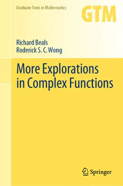 More Explorations in Complex Functions by Richard Beals