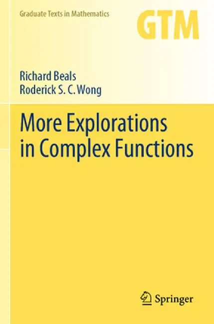 More Explorations in Complex Functions by Richard Beals