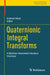 Quaternionic Integral Transforms: A Machine-Generated Literature Overview by Eckhard Hitzer