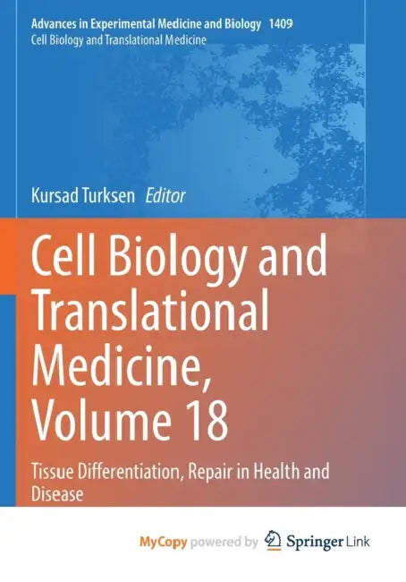 Cell Biology and Translational Medicine, Volume 18: Tissue Differentiation, Repair in Health and Disease