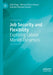 Job Security and Flexibility: Exploring Labour Market Dynamics by Emil Dinga
