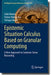 Epistemic Situation Calculus Based on Granular Computing: A New Approach to Common-Sense Reasoning by Seiki Akama