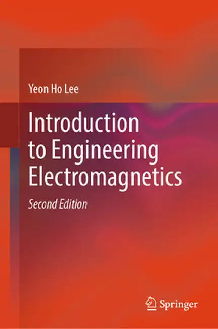 Introduction to Engineering Electromagnetics by Yeon Ho Lee