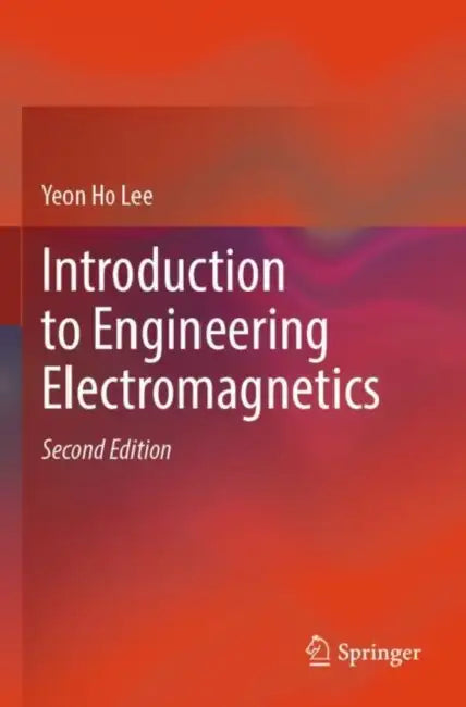 Introduction to Engineering Electromagnetics by Yeon Ho Lee