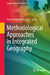 Methodological Approaches in Integrated Geography by Firuza Begham Mustafa
