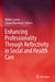 Enhancing Professionality Through Reflectivity in Social and Health Care by Walter Lorenz