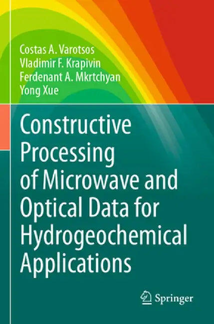 Constructive Processing of Microwave and Optical Data for Hydrogeochemical Applications by Costas A. Varotsos