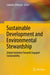 Sustainable Development and Environmental Stewardship: Global Initiatives Towards Engaged Sustainability by Satinder Dhiman