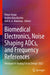 Biomedical Electronics, Noise Shaping Adcs, and Frequency References: Advances in Analog Circuit Design 2022 by Pieter Harpe