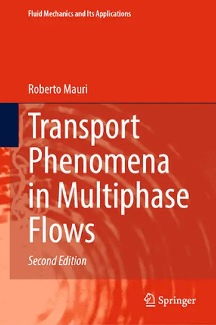 Transport Phenomena in Multiphase Flows by Roberto Mauri
